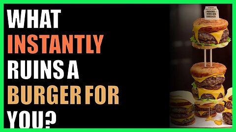 What Instantly Ruins A Burger For You?
