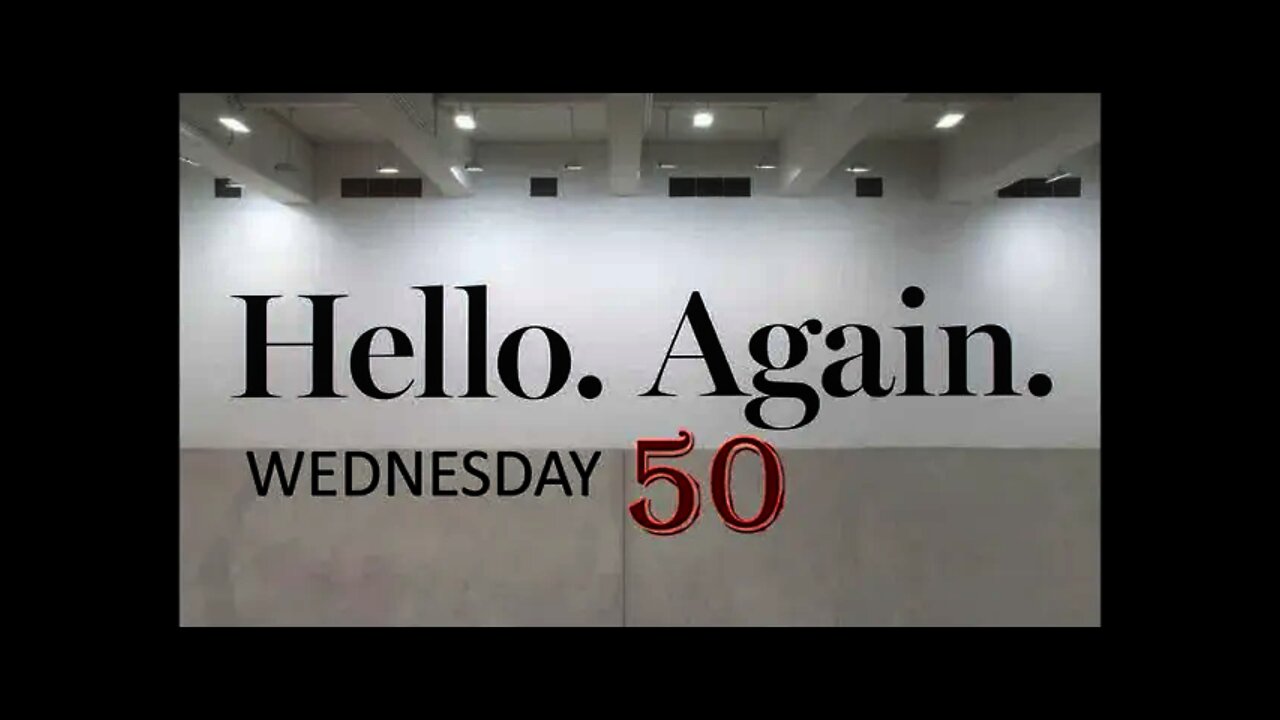 Hello Again Wednesday 50 Trust