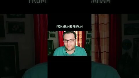 FROM ABRAM TO ABRAHAM