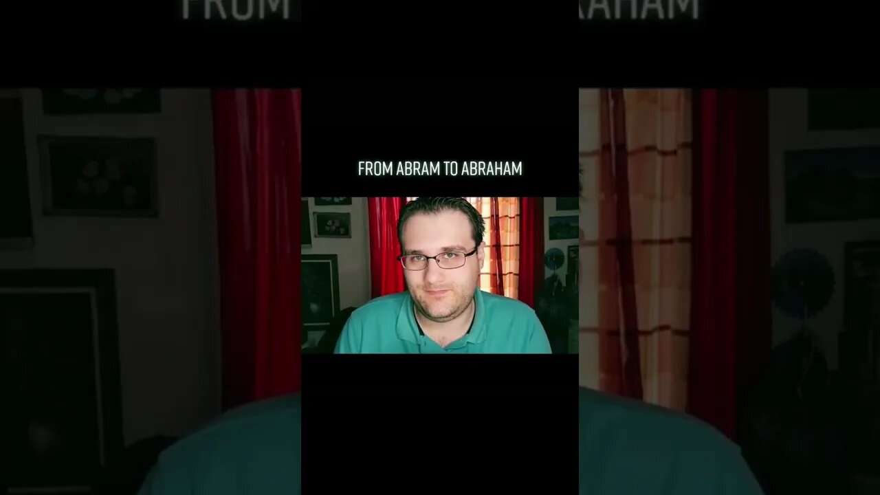 FROM ABRAM TO ABRAHAM