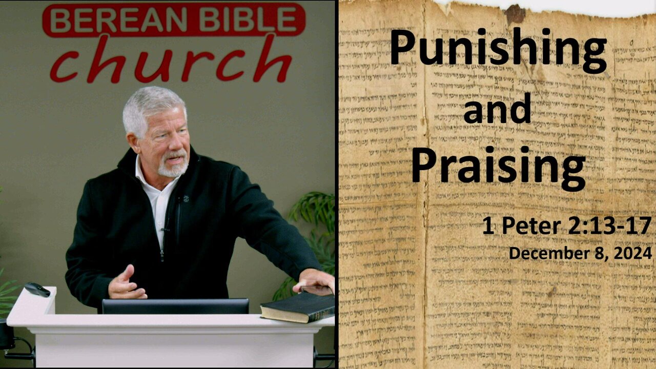 Punishing and Praising (1 Peter 2:13-17)