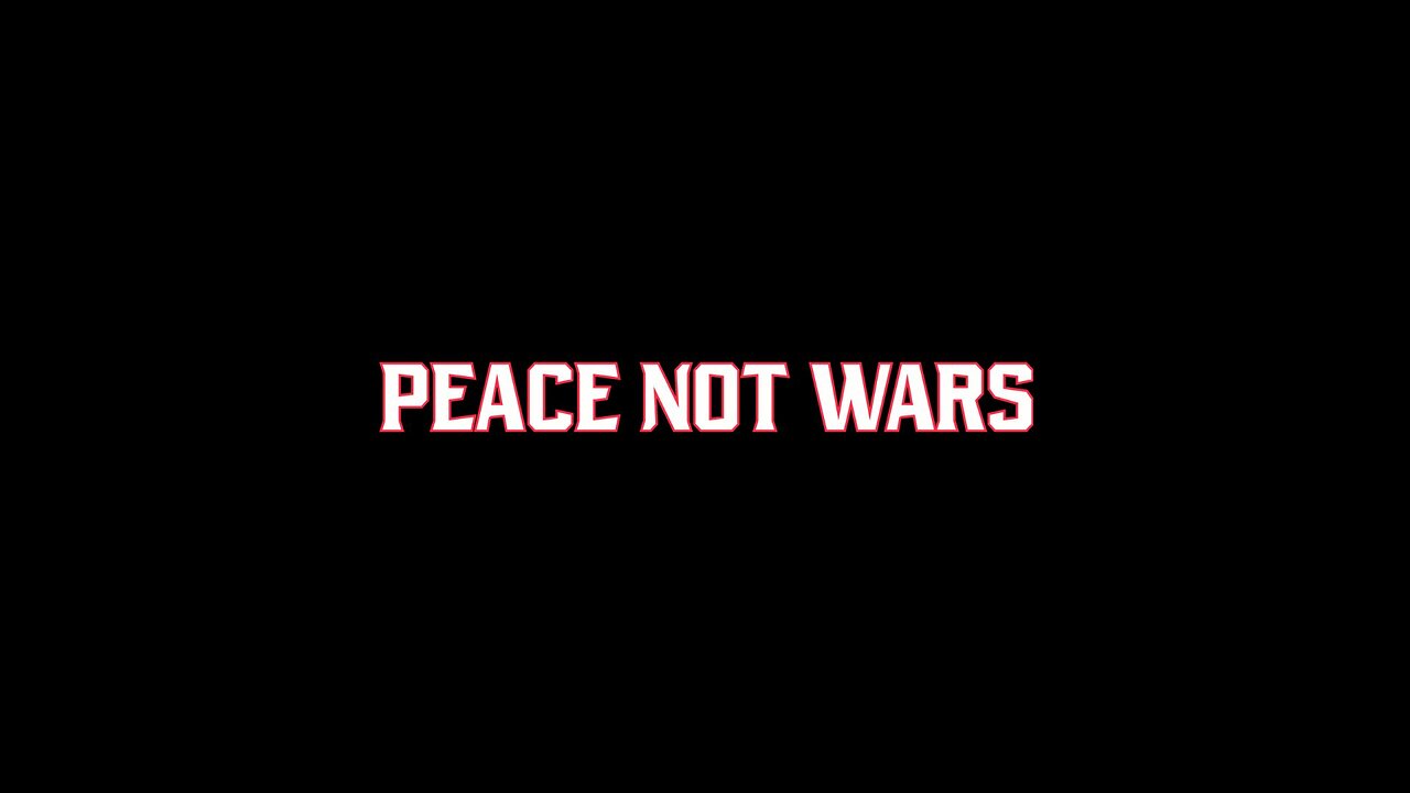 Peace Not Wars