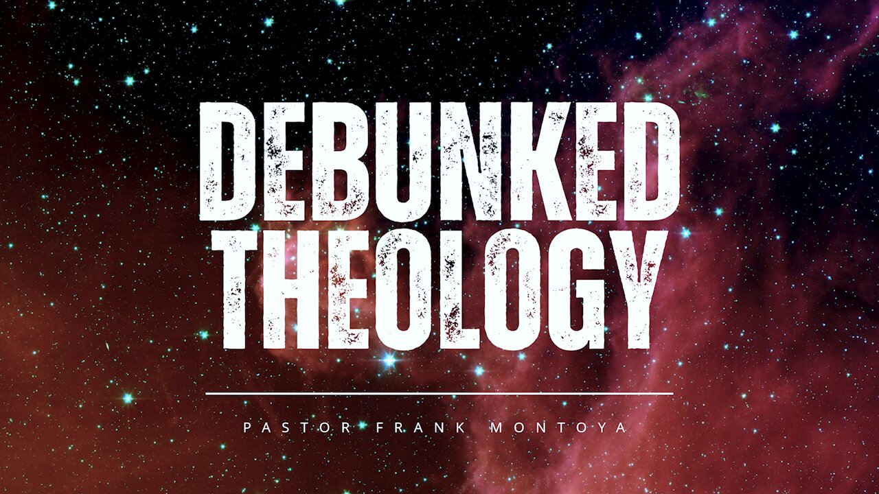 Wednesday Night Service 9/9/24 - Debunked Theology [Frank Montoya]