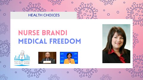 Medical Freedom with Nurse Brandi