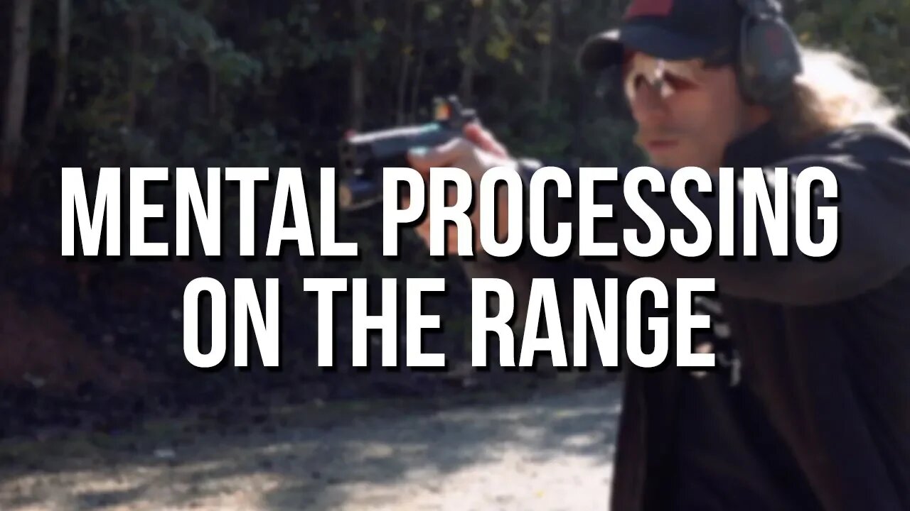 Mental Processing on the Range