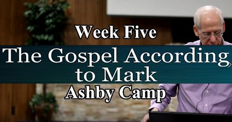 The Gospel According to Mark part 5