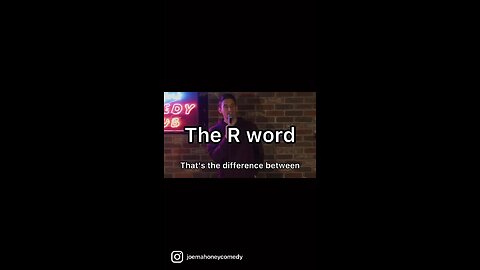 A joke about the R word