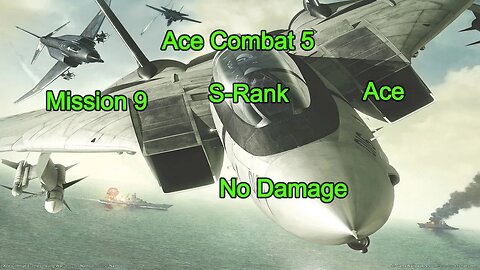 Ace Combat 5, Mission 9, S-Rank, No Damage, Ace (PS5)