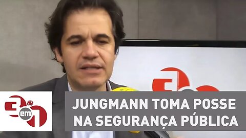 Jungmann toma posse na Segurança Pública