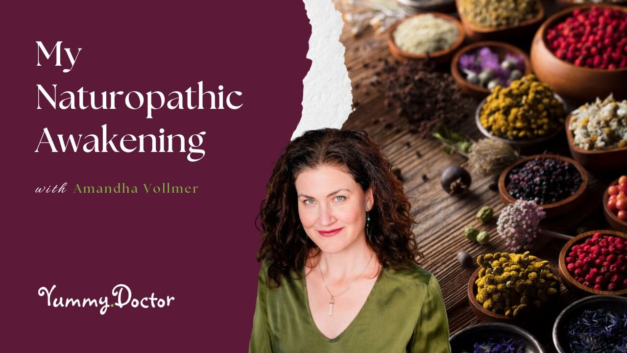 My Naturopathic Awakening