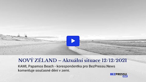 NOVÝ ZÉLAND - Aktuální situace 12/12/2021