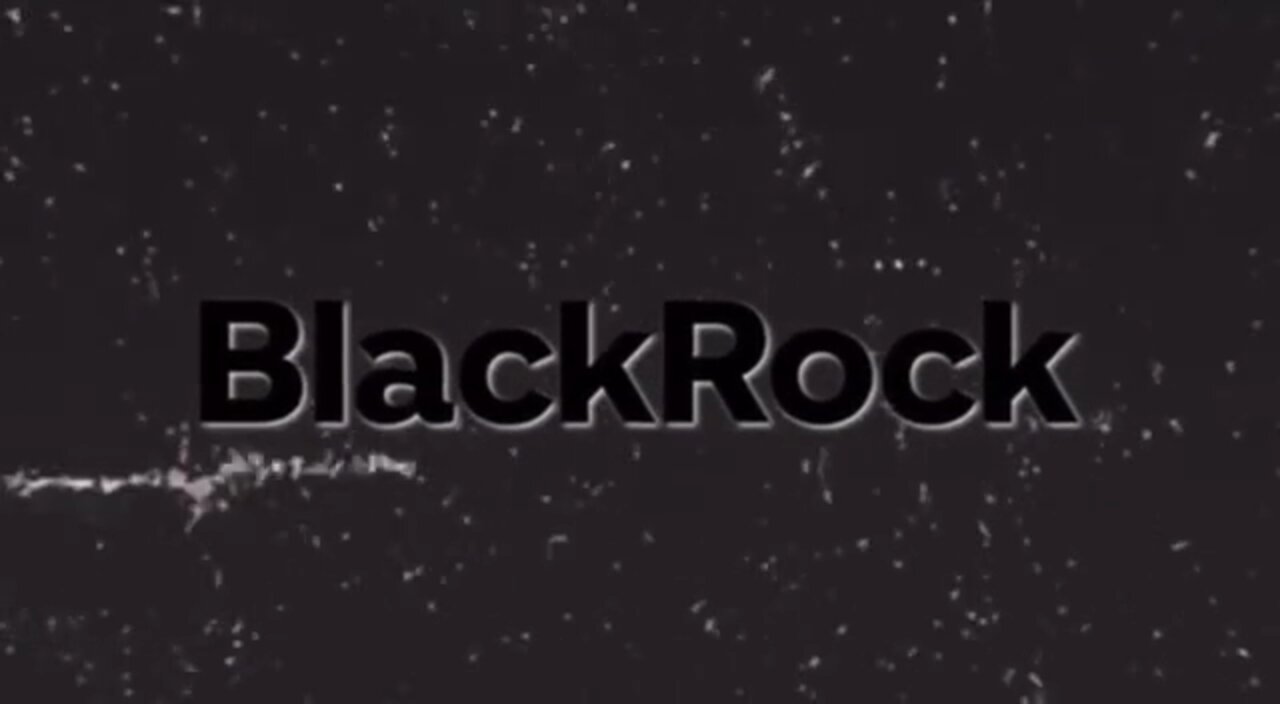 BlackRock ~ Situation Update