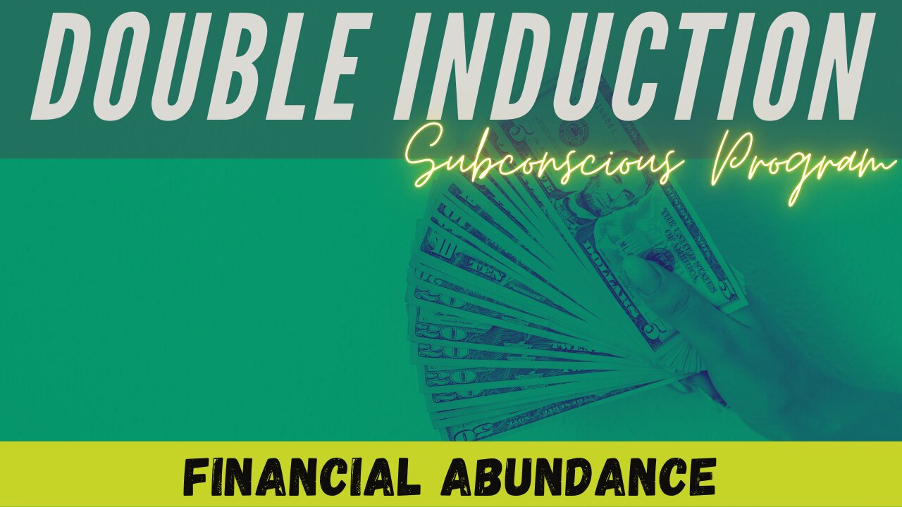 FINANCIAL ABUNDANCE - Double Induction program