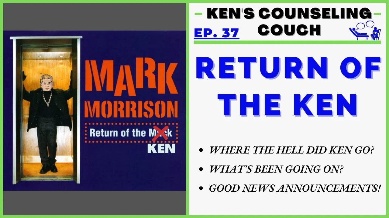 Ep. 37 - Return of the Ken