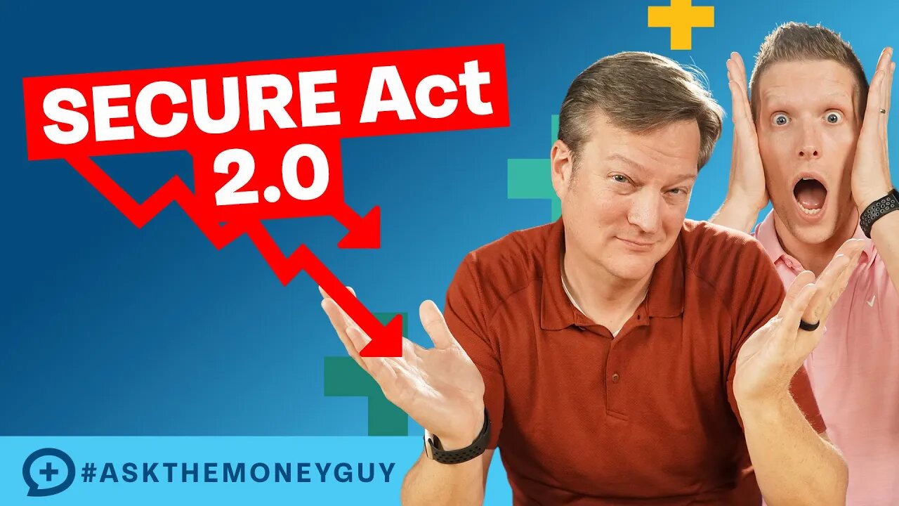 Will the SECURE Act 2.0 Negatively Impact Your Finances?