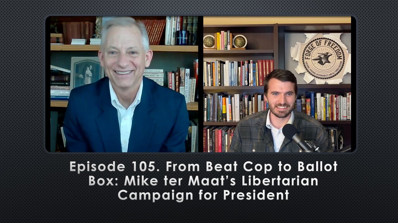 Episode 105. From Beat Cop to Ballot Box: Mike ter Maat’s Libertarian Campaign for President