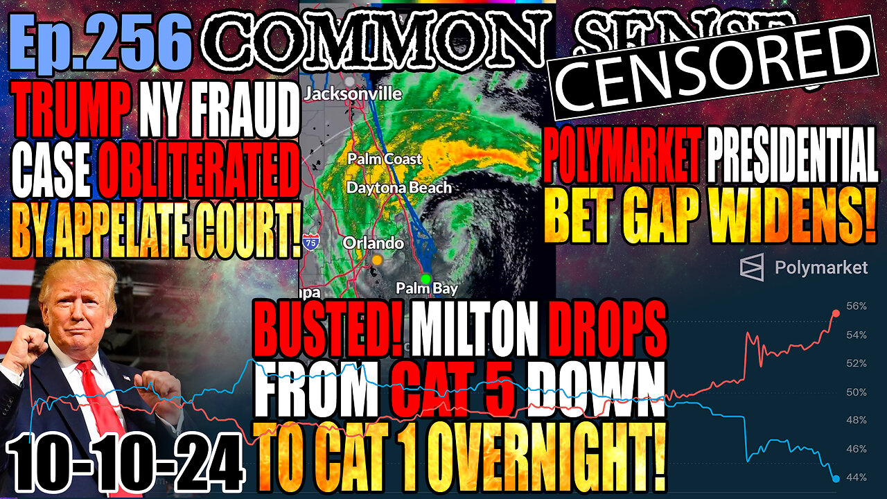 Ep.256 MILTON SHRINKS TO CAT 1! Trump NY Fraud Case CRUMBLES! PROBLEM REACTION SOLUTION: NC Changes Voting Laws In Wake Of Helene, POLYMARKET SPREAD WIDENS! Zelensky Ready For Ceasefire After Realizing Trump Will Likely Win! STAR WARS Goes Trans!