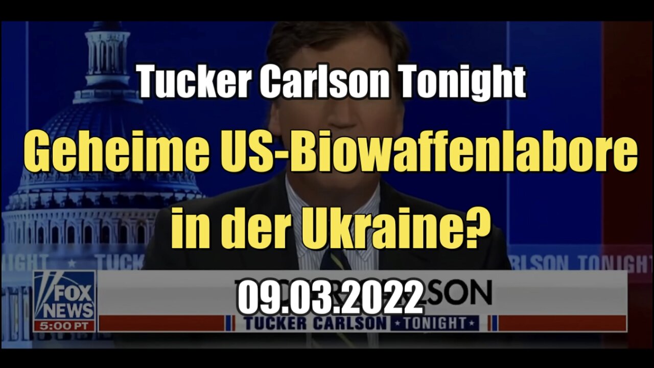 Geheime US-Biowaffenlabore in der Ukraine (FOX News I 09.03.2022)