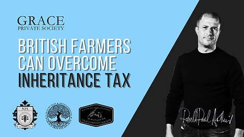 Reclaim Sovereignty: British farmers can overcome inheritance tax.