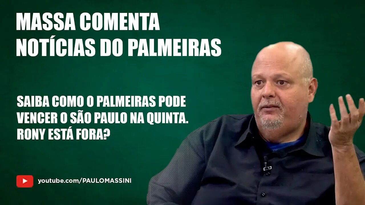 SAIBA COMO O PALMEIRAS PODE VENCER O SÃO PAULO NA QUINTA. RONY ESTÁ FORA? #palmeiras