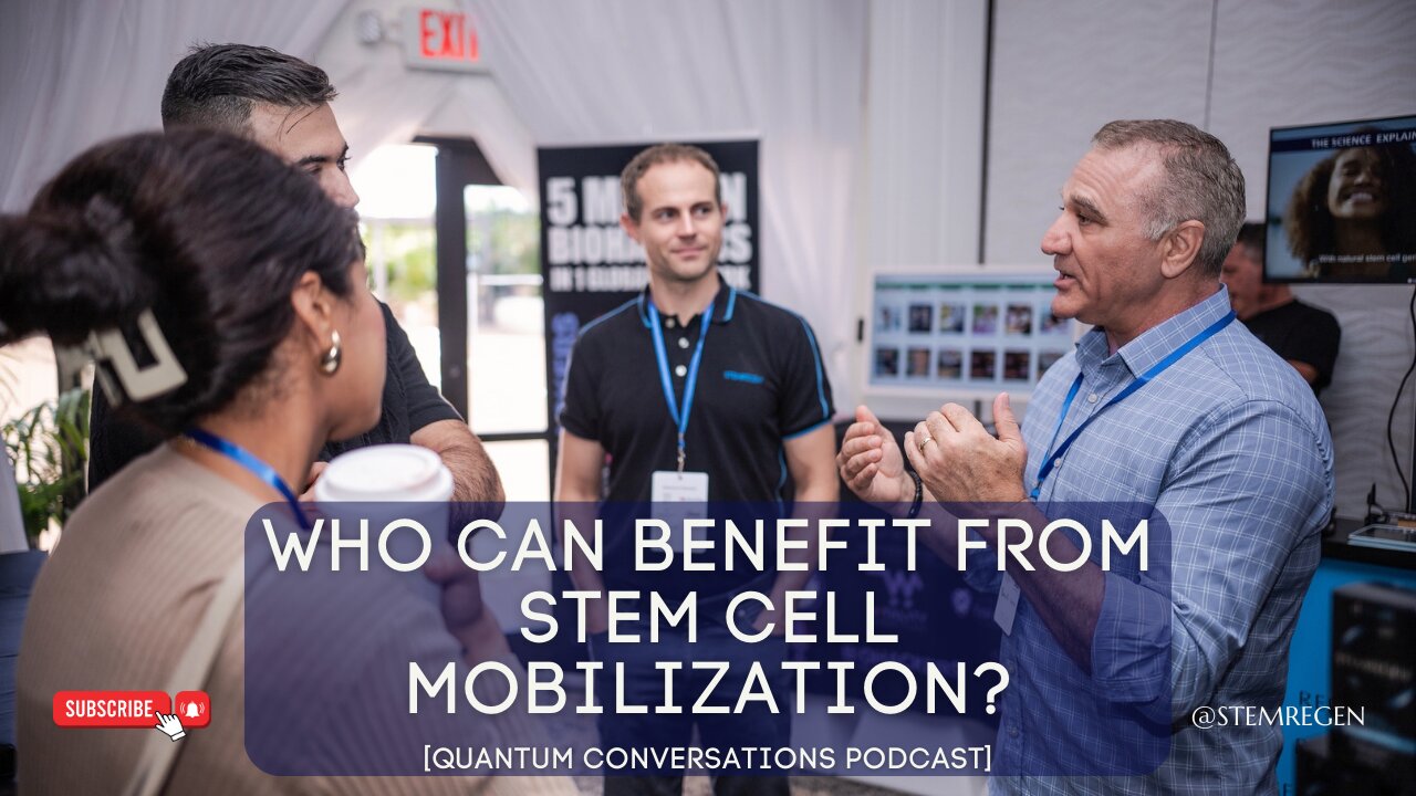 Who Can Use Our Stem Cell-Mobilizing Supplement? (Quantum Conversations Podcast)