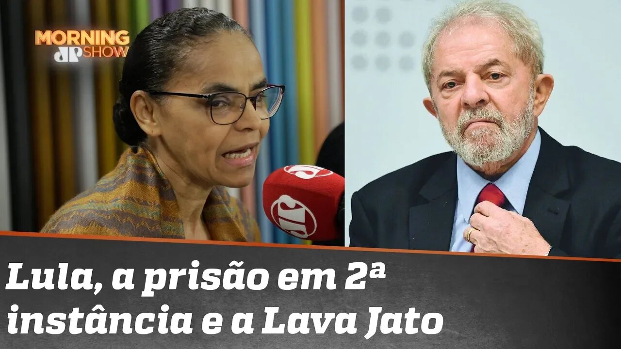 A opinião de Marina Silva sobre Lula, prisão em segunda instância e Lava Jato