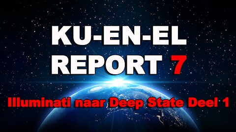 KU-EN-EL Report 7: Illuminati naar Deep State