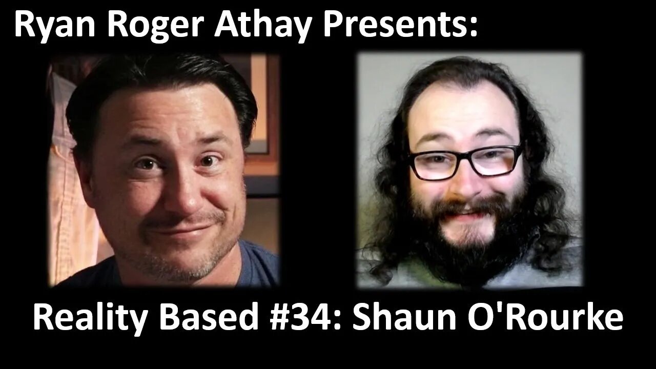 Reality Based #34: Shaun O'Rourke