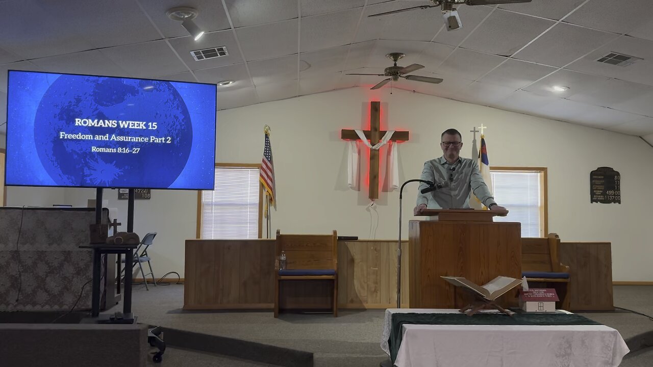 Romans wk 15 Freedom & Assurance pt2