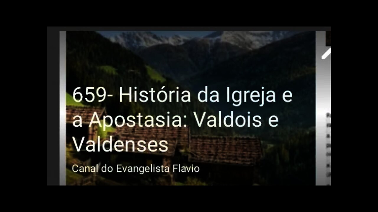 659- História da Igreja e a Apostasia: Valdois e Valdenses