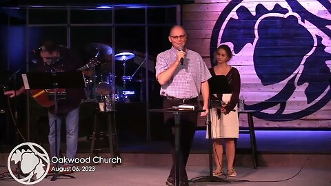Oakwood Church 8/06/23