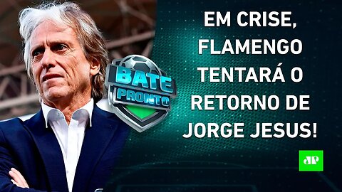 Jorge Jesus é o "PLANO A" do Flamengo para SUBSTITUIR VP; Quem mais é COTADO? | BATE PRONTO