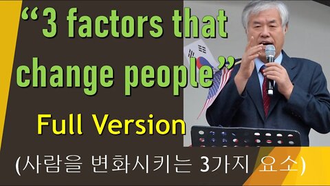 3 factors that change people Full Version (사람을 변화시키는 3가지 요소)