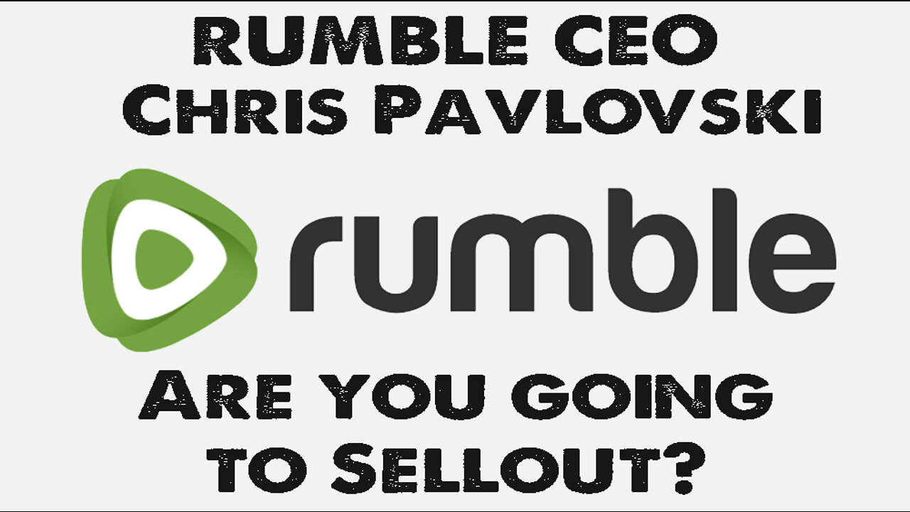 My Message To Rumble CEO Chris Pavlovski