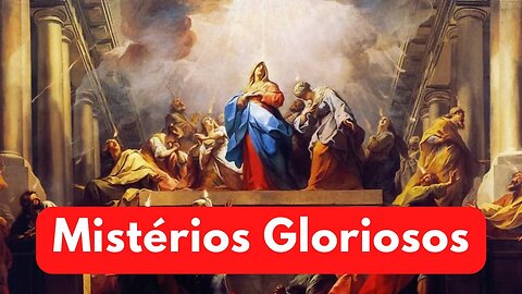 Santo Terço | Mistérios Gloriosos