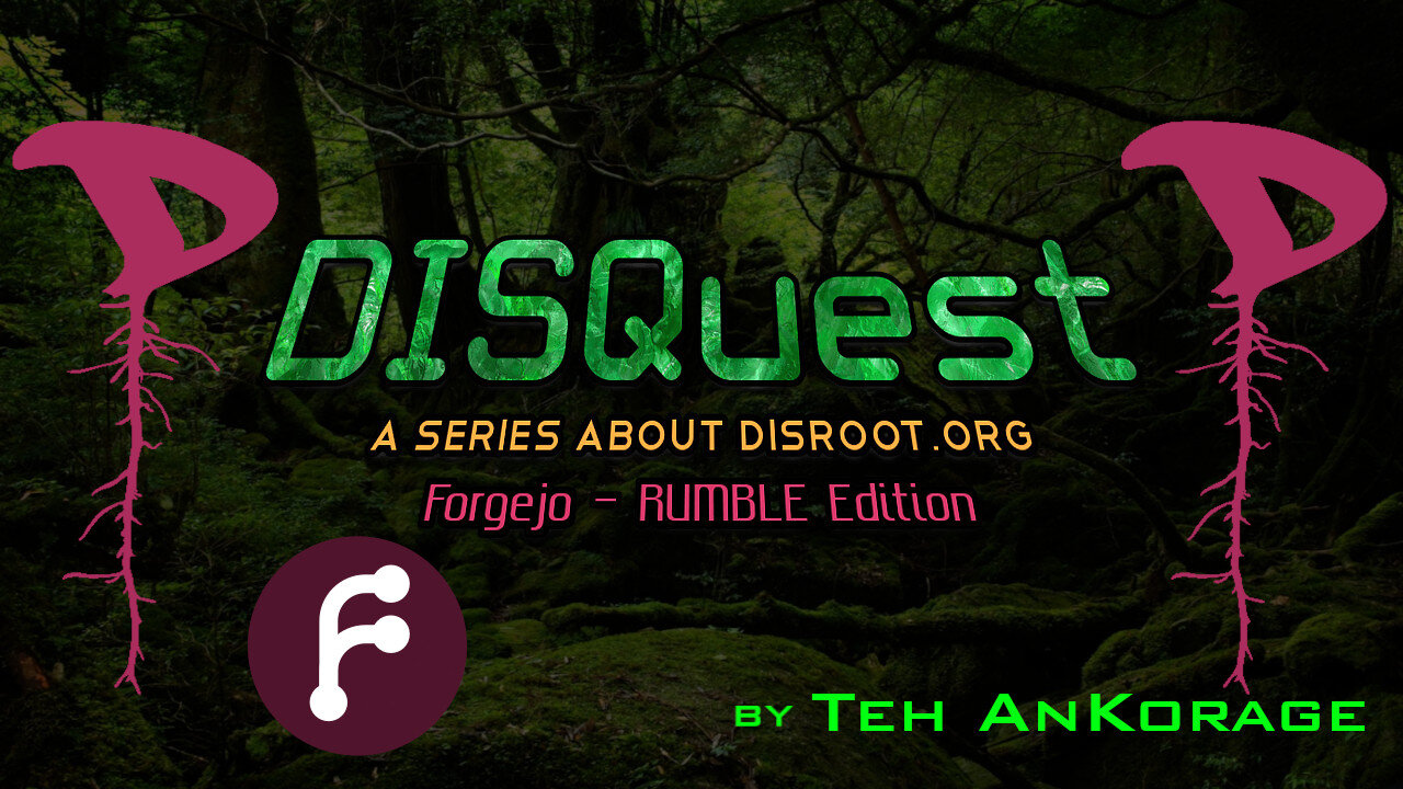 Let's Sally Forth and Forge! #disroot #forgejo #DISQuest