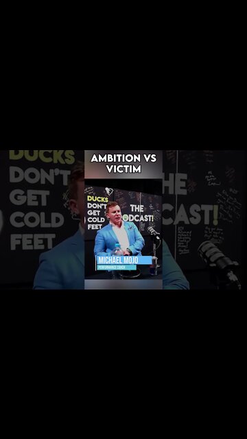 Ambition VS Victim Mentality - Michael Mojo #shorts