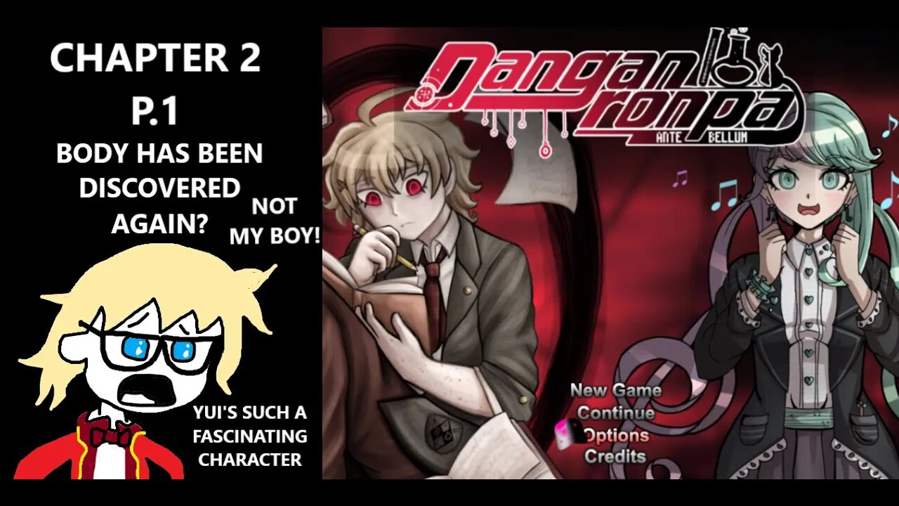 Danganronpa: Antebellum - Anxiety, Another Day, Another Body Discovered | CH2 P.1
