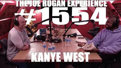 Joe Rogan Experience #1554 - Kanye West