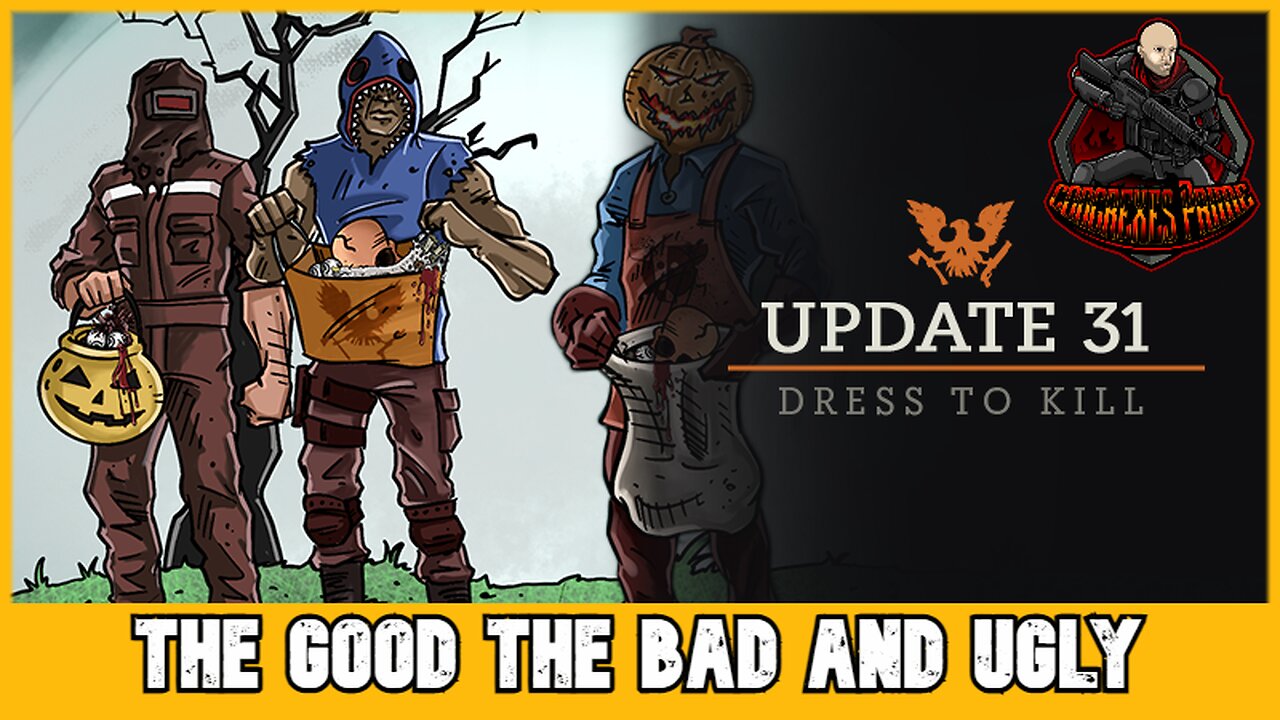 State of Decay 2 - Update 31 Review: "The Good, The Bad and The Ugly"