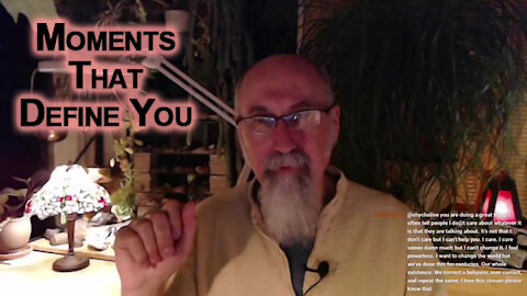 It's Those Special Crucial Moments That Define You, Choose Wisely