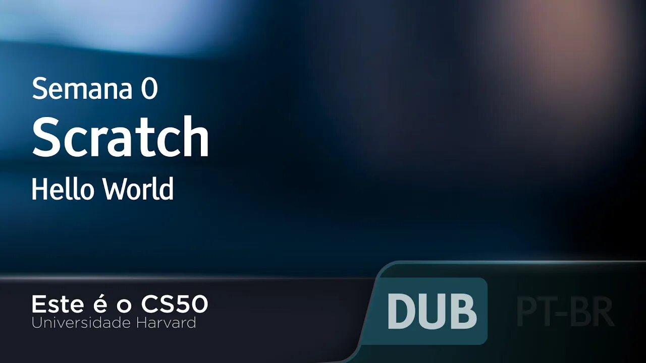 Semana 0 - Scratch - Hello World [DUBLADO] - CS50 2021, Universidade Harvard