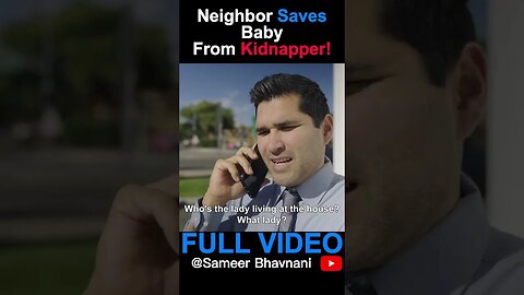 Neighbor Saves Baby From Kidnapper!