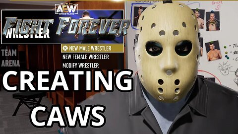 AEW FIGHT Forever CREATING CAWS