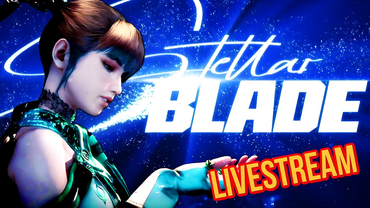 Stellar Blade Live