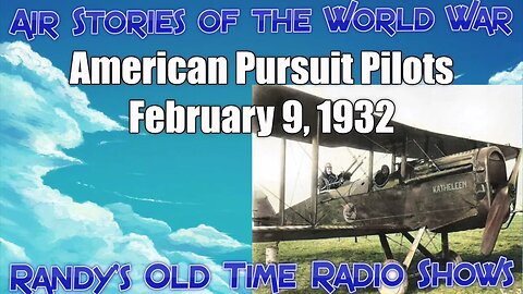 Air Stories of the World War American Pursuit Pilots February 9, 1932