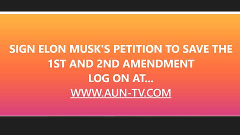 HELP AUN TV NETWORK!! Elon Musk’s Super PAC Offers $47 per signer to AUN TV