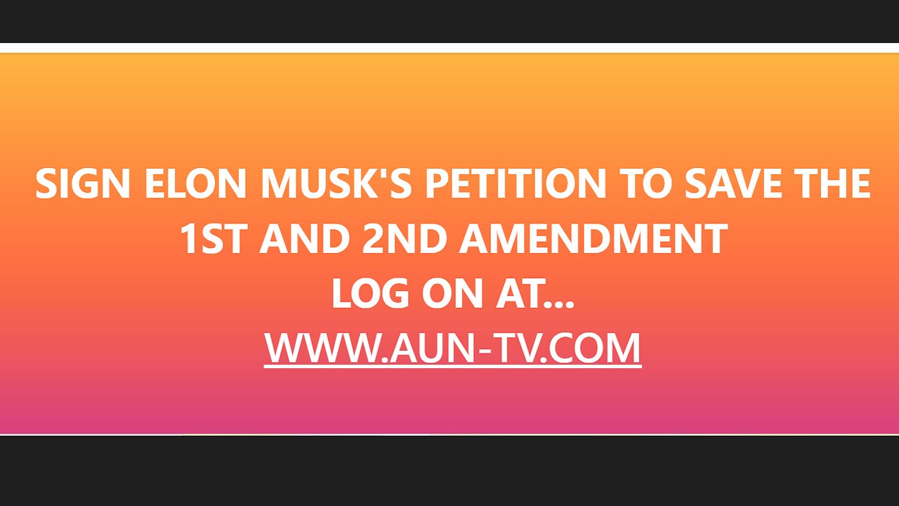 HELP AUN TV NETWORK!! Elon Musk’s Super PAC Offers $47 per signer to AUN TV