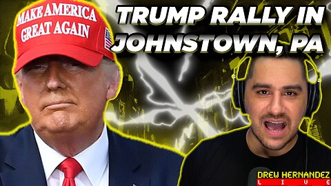 WATCH PARTY: TRUMP RALLY JOHNSTOWN PA