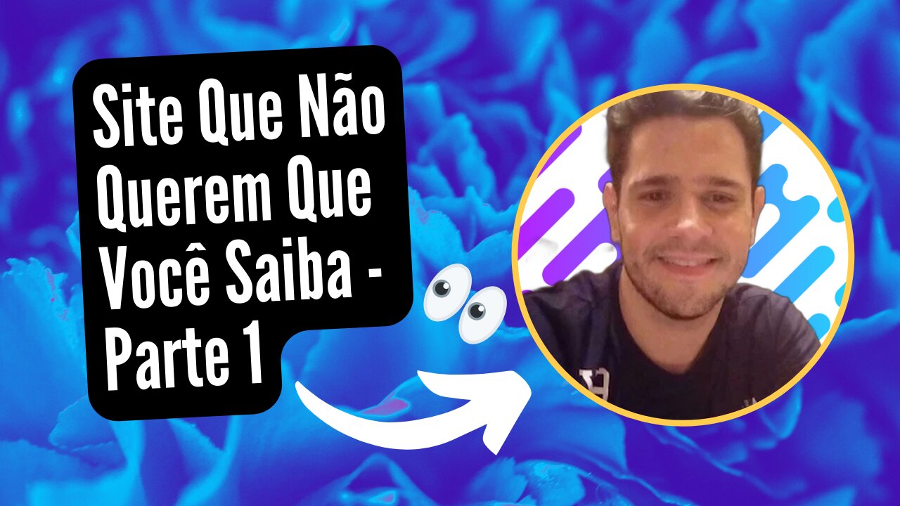 Site Que Não Querem Que Você Saiba - Parte 1